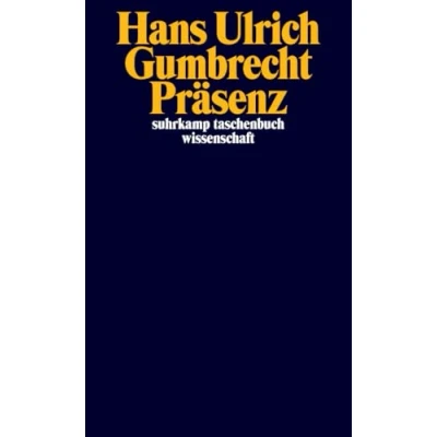Abbildung von Präsenz: Hrsg. u. m. e. Nachw. v. Jürgen Klein (suhrkamp taschenbuch wissenschaft)