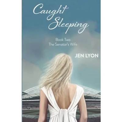 Abbildung von Caught Sleeping: Book Two of The Senator&#039;s Wife