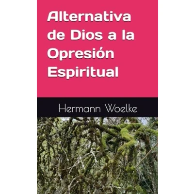 Abbildung von Alternativa de Dios a la Opresión Espiritual (JESUS Y LOS PODERES, Band 5)
