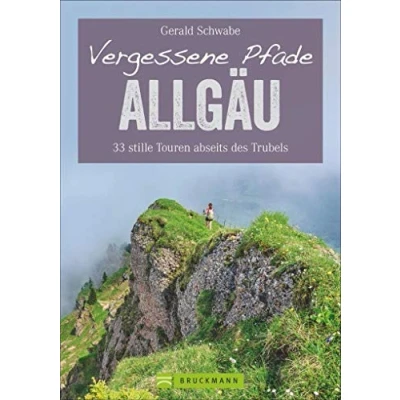 Abbildung von Vergessene Pfade im Allgäu: 33 stille Touren abseits des Trubels: Trubels. Mit GPS Daten zum Download