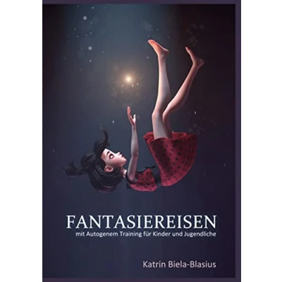 Abbildung von Fantasiereisen: mit Autogenem Training für Kinder und Jugendliche