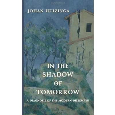 Abbildung von In the Shadow of Tomorrow: A Diagnosis Modern Distemper