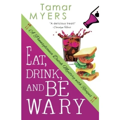 Abbildung von Eat Drink and Be Wary (Pennsylvania Dutch Mystery)