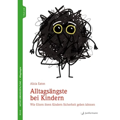 Abbildung von Alltagsängste bei Kindern: Wie Eltern ihren Kindern Sicherheit geben können