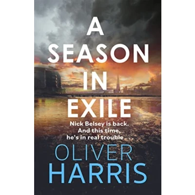 Abbildung von A Season in Exile: ‘Oliver Harris is an outstanding writer’ The Times (A Nick Belsey Novel)