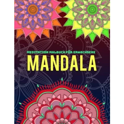 Abbildung von Meditation Malbuch für Erwachsene: Mandala Erwachsene Mandalas Entspannung Block Anti Stress ... Zen