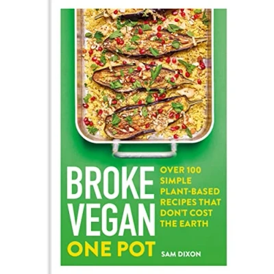 Abbildung von Broke Vegan: One Pot: Over 100 Simple Plant based Recipes That Don&#039;t Cost The Earth