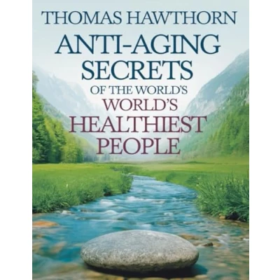 Abbildung von Anti Aging Secrets of The World&#039;s Healthiest People: How to Use Autophagy, Keto Diet &amp; Extended Water Fasting Burn Fat and Heal Your Body From Within + Tips on Autophagy for Women Over 50s