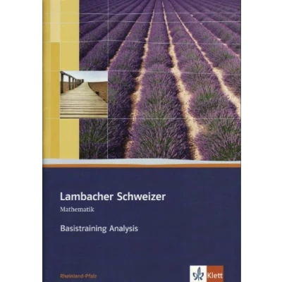 Abbildung von Lambacher Schweizer Mathematik Basistraining Analysis. Ausgabe Rheinland Pfalz: Arbeitsheft plus Lösungen Klassen 11 13 (Lambacher Schweizer. für Pfalz ab 2011)