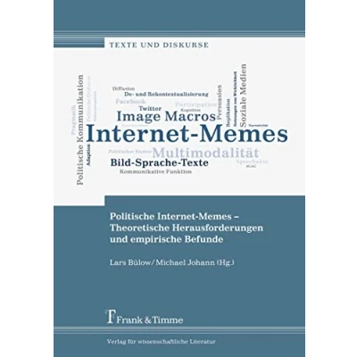 Abbildung von Politische Internet Memes Theoretische Herausforderungen und empirische Befunde (Texte Diskurse)