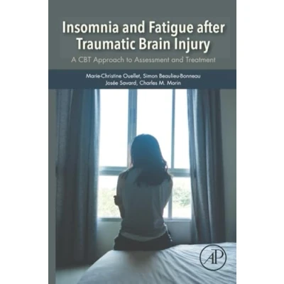 Abbildung von Insomnia and Fatigue after Traumatic Brain Injury: A CBT Approach to Assessment Treatment