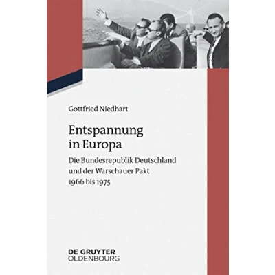 Abbildung von Entspannung in Europa: Die Bundesrepublik Deutschland Und Der Warschauer Pakt 1966 1975 (Zeitgeschichte im Gespräch, Band 19): ... 19, 19)