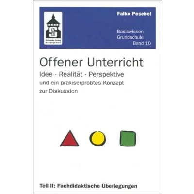Abbildung von Offener Unterricht: Idee Realität Perspektive und ein praxiserprobtes Konzept zur Diskussion. Teil II: Fachdidaktische Überlegungen (Basiswissen Grundschule)
