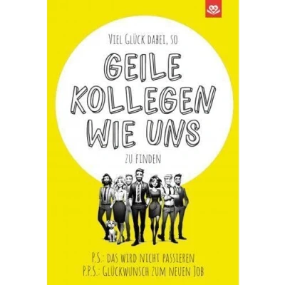 Abbildung von Abschiedsbuch für Kollegen: Viel Glück dabei, so geile Kollegen wie uns zu finden Kollegenbuch zum Ausfüllen: Ein witziges Abschiedsgeschenk Kolleg*innen mit Jobwechsel
