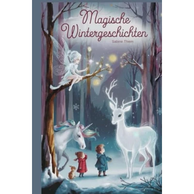 Abbildung von Magische Wintergeschichten: Zum Vorlesen und selber lesen