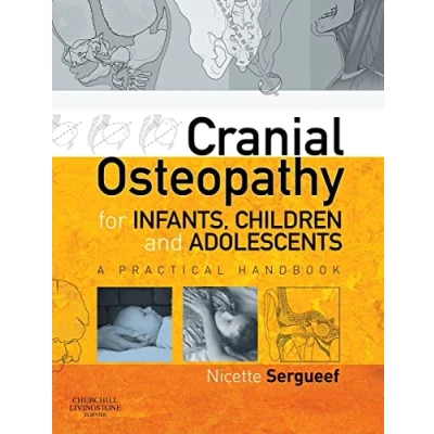 Abbildung von Cranial Osteopathy for Infants, Children and Adolescents: A Practical Handbook