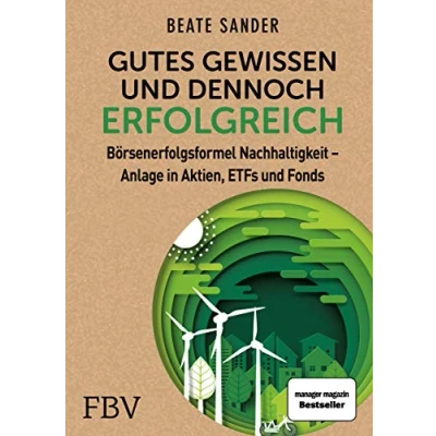 Abbildung von Gutes Gewissen und dennoch erfolgreich: Börsenerfolgsformel Nachhaltigkeit Anlage in Aktien, ETFs Fonds