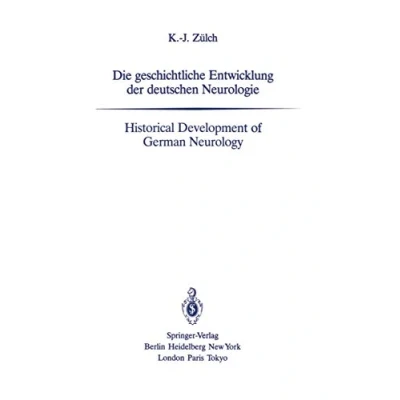 Abbildung von Die Geschichtliche Entwicklung der Deutschen Neurologie / Historical Development of German Neurology