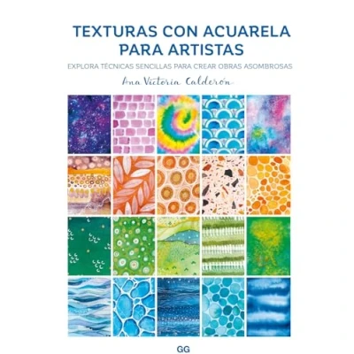 Abbildung von Texturas de acuarela para artistas: Explora técnicas sencillas crear obras asombrosas