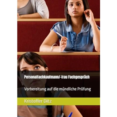 Abbildung von Personalfachkaufmann/ frau Fachgespräch: Vorbereitung auf die mündliche Prüfung