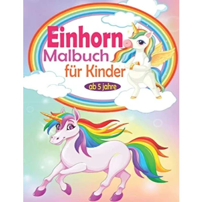 Abbildung von Einhorn Malbuch für Kinder ab 5 jahre: Mädchen und Liebhaber Einhörner Malbuch, Pferde Ausmalbuch Mädchen, (Einhorn jahre)