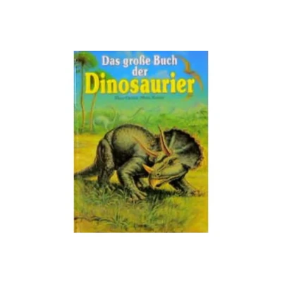 Abbildung von Das grosse Buch der Dinosaurier