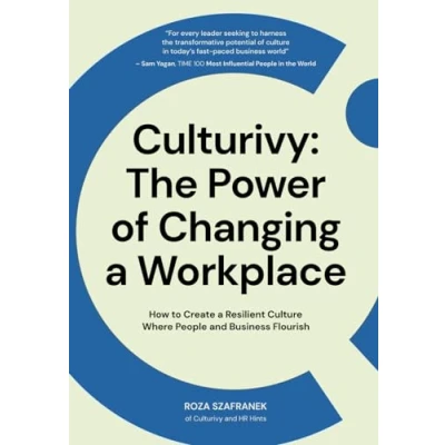Abbildung von Culturivy: The Power of Changing a Workplace: How to Create Resilient Culture Where People and Business Flourish