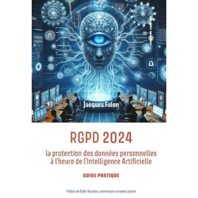 Abbildung von RGPD 2024: Traitement des données personnelles à l&#039;heure de l&#039;Intelligence ArtificielleGuide pratique