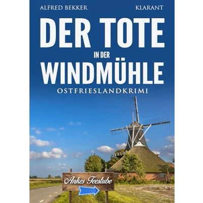 Abbildung von der Tote in Windmühle. Ostfrieslandkrimi (Kommissar Steen ermittelt)