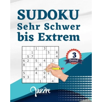 Abbildung von Sudoku Sehr Schwer bis Extrem band 3 mit Lösungen 600 Rätsel: Denksport für Erwachsene Logikspiele Buch
