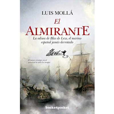 Abbildung von el almirante: La odisea de Blas Lezo, marino español nunca derrotado (Narrativa (Bolsillo))
