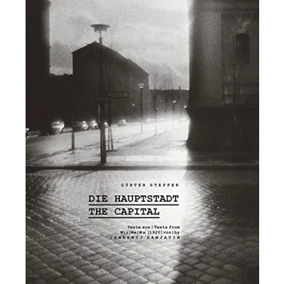 Abbildung von Günter Steffen, Die Hauptstadt the Capital: Ost Berlin in den Achtzigern East Eighties