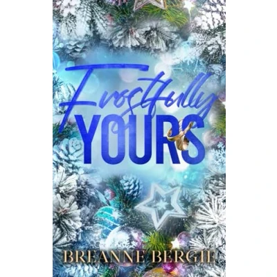 Abbildung von Frostfully Yours: A Holiday Billionaire Age Gap Romance