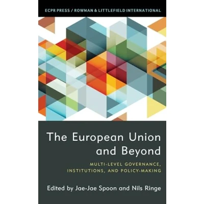 Abbildung von The European Union and Beyond: Multi Level Governance, Institutions, Policy Making (Ecpr Press)