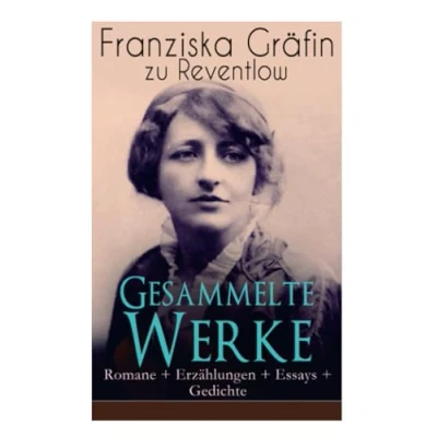Abbildung von Gesammelte Werke: Romane + Erzählungen Essays Gedichte: Briefe, Ellen Olestjerne, Von Paul zu Pedro, ... Gericht, Das polierte Männchen...