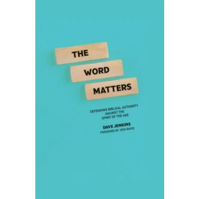 Abbildung von the Word Matters: Defending Biblical Authority Against Spirit of Age