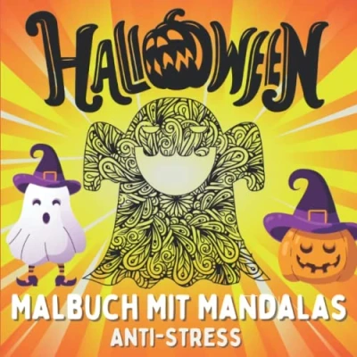 Abbildung von Halloween Malbuch Mit Mandalas: Gruselige Motive Zum Ausmalen Für Erwachsene und Jugendliche : Hexen, Vampire, Monstern, Kürbisen, ... Entkrampfung Frohes Halloween.
