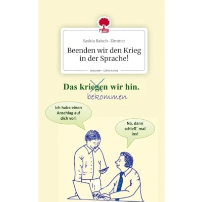 Abbildung von Beenden wir den Krieg in der Sprache!. Life is a Story story.one