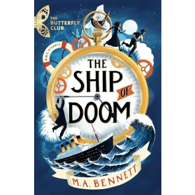 Abbildung von the Ship of Doom: Book 1 A time travelling adventure set on board Titanic (The Butterfly Club)