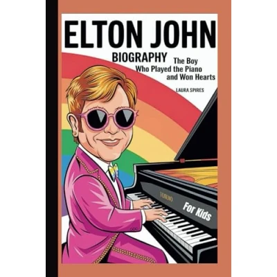 Abbildung von ELTON JOHN BIOGRAPHY: the Boy Who Played Piano and Won Hearts (For Kids)
