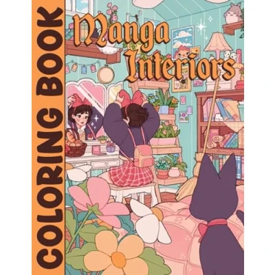 Abbildung von Manga Interiors Coloring Book: Cozy Room Pages with Anime Decorated Houses and Furniture Illustrations for Teens &amp; Adults Stress Relief Relaxation