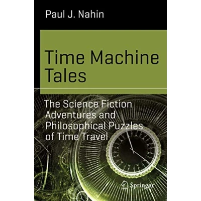 Abbildung von Time Machine Tales: The Science Fiction Adventures and Philosophical Puzzles of Travel (Science Fiction)