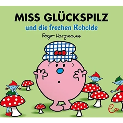 Abbildung von Miss Glückspilz und die frechen Kobolde (Mr. Men Little Miss)