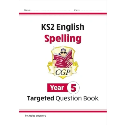 Abbildung von KS2 English Year 5 Spelling Targeted Question Book (with Answers) (CGP English)
