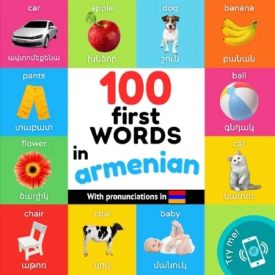 Abbildung von 100 first words in armenian: Bilingual picture book for kids: english / armenian with pronunciations (Learn Armenian)