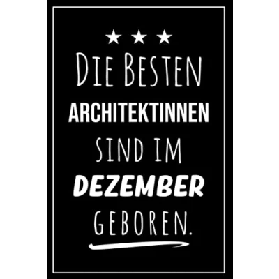 Abbildung von Die besten Architektinnen sind im Dezember geboren: Notizbuch A5 I Dotted 160 Seiten Tolles Geschenk für Kollegen, Familie &amp; Freunde