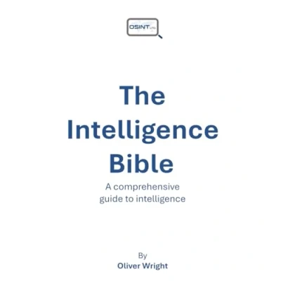 Abbildung von The intelligence Bible: A comprehensive guide to
