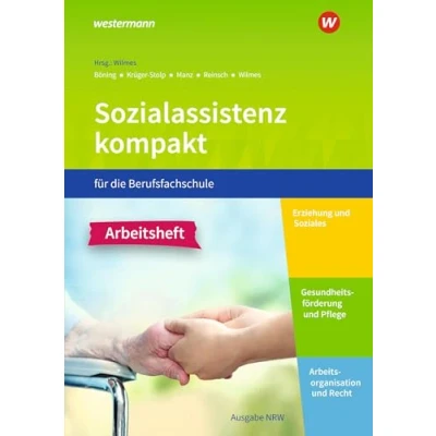 Abbildung von Sozialassistenz kompakt für die Berufsfachschule Ausgabe Nordrhein Westfalen: Arbeitsheft