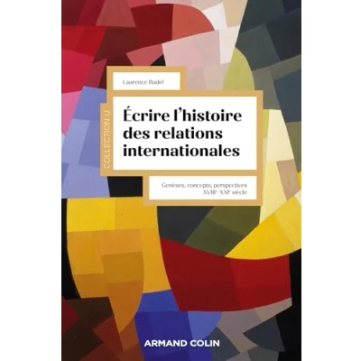 Abbildung von Écrire l&#039;histoire des relations internationales: Genèses, concepts, perspectives XVIIIe XXIe siècle