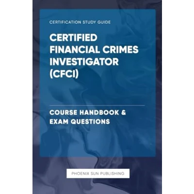 Abbildung von Certified Financial Crimes Investigator (CFCI) Course Handbook &amp; Exam Questions